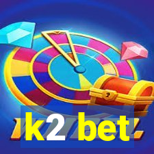 k2 bet